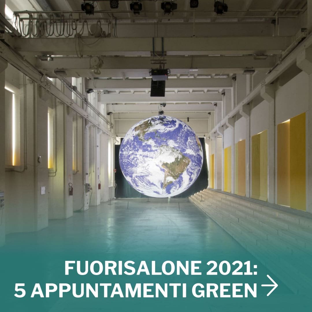 La sostenibilità al Fuorisalone